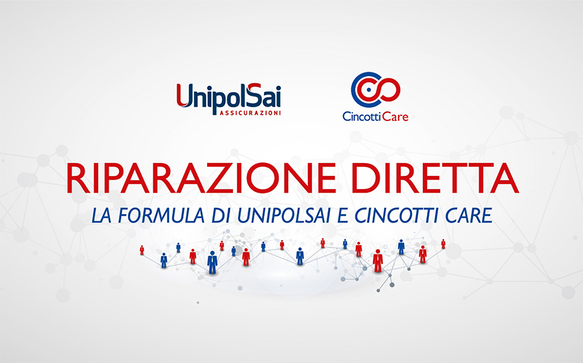 Riparazione Diretta - La formula di Unipolsai e Cincotti Care